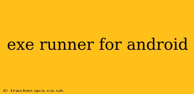 exe runner for android