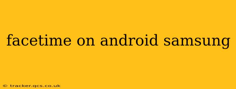 facetime on android samsung