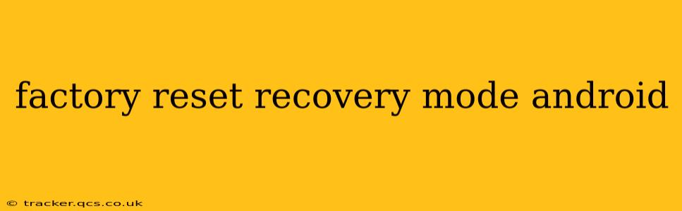 factory reset recovery mode android