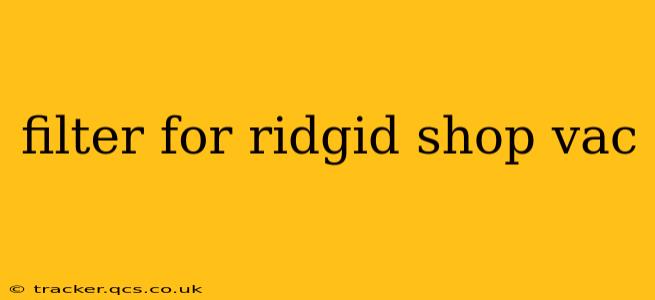filter for ridgid shop vac