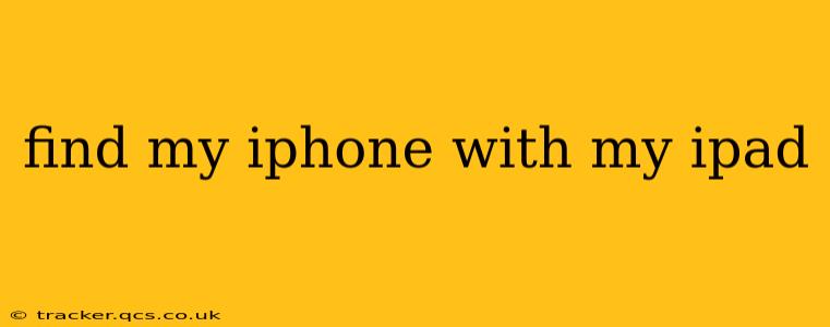 find my iphone with my ipad