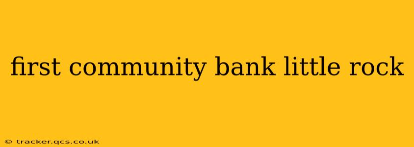 first community bank little rock
