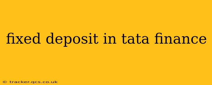 fixed deposit in tata finance