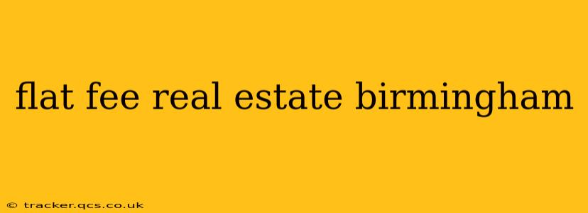 flat fee real estate birmingham