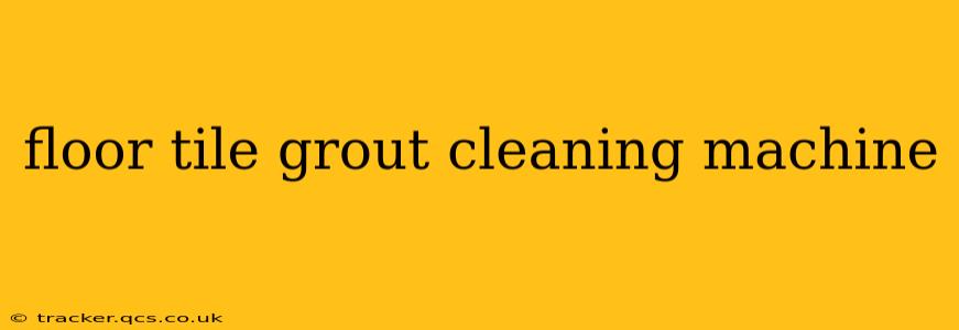 floor tile grout cleaning machine