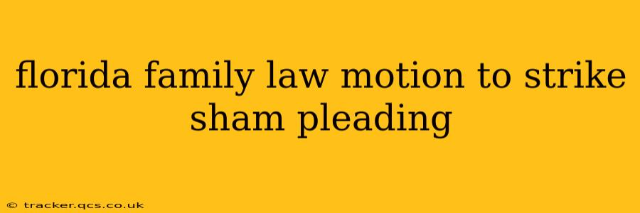 florida family law motion to strike sham pleading