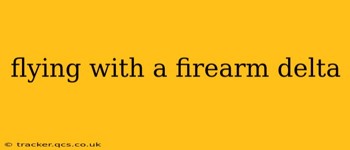 flying with a firearm delta