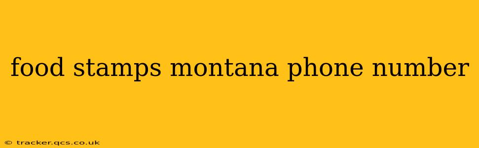 food stamps montana phone number
