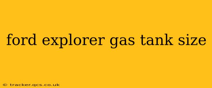 ford explorer gas tank size