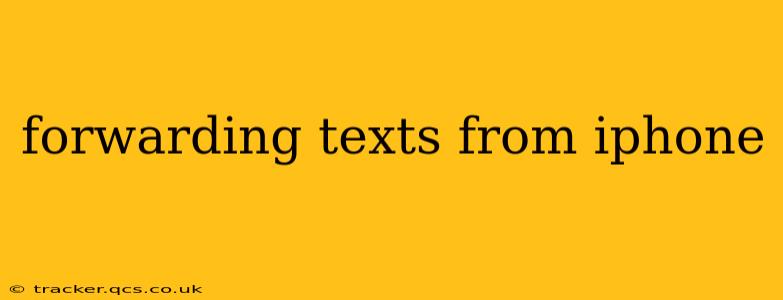 forwarding texts from iphone