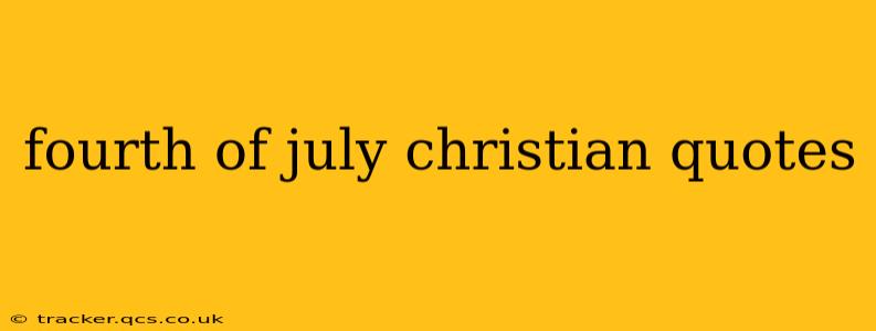 fourth of july christian quotes