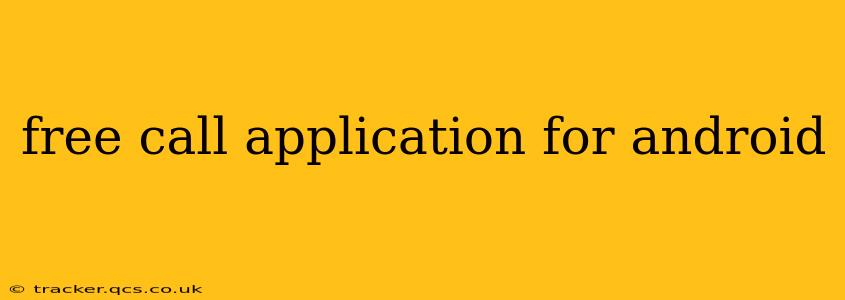 free call application for android