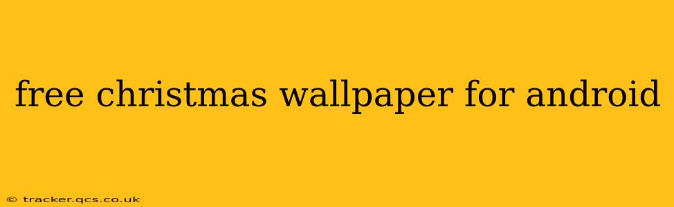 free christmas wallpaper for android