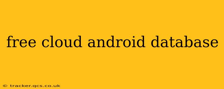 free cloud android database