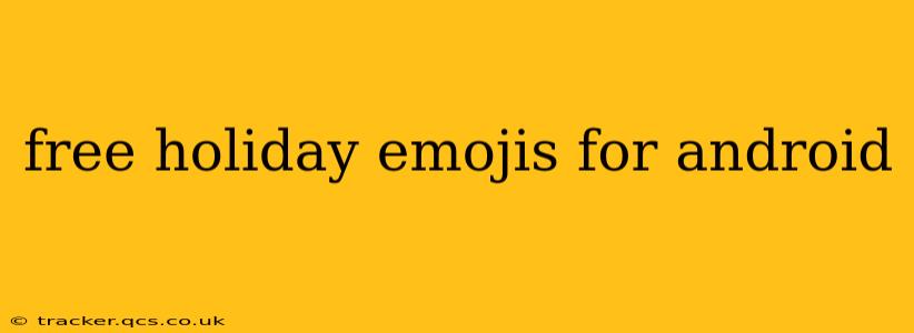 free holiday emojis for android