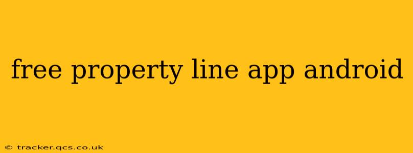 free property line app android