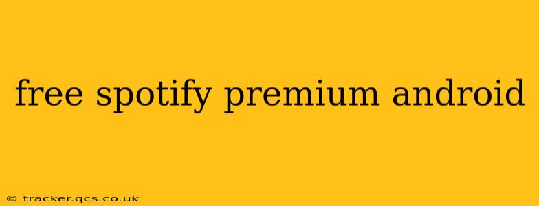 free spotify premium android