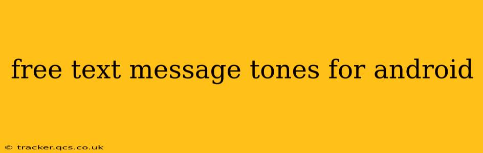 free text message tones for android