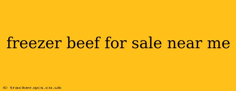 freezer beef for sale near me