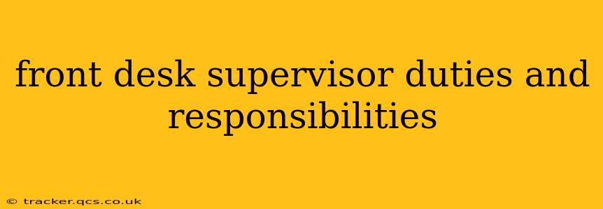 front desk supervisor duties and responsibilities