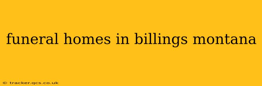 funeral homes in billings montana