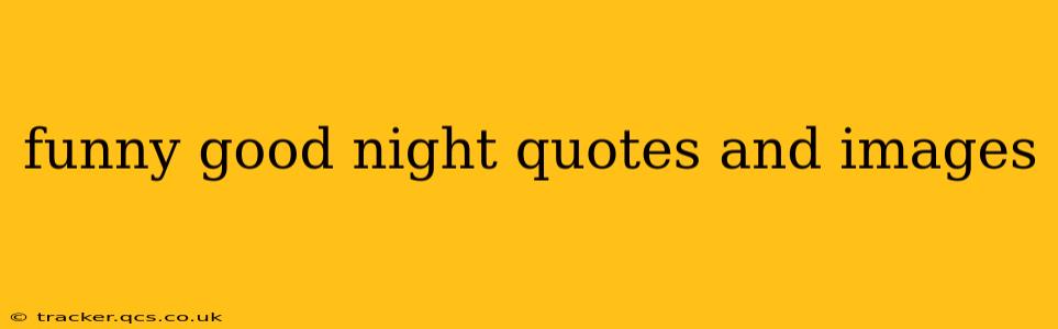 funny good night quotes and images