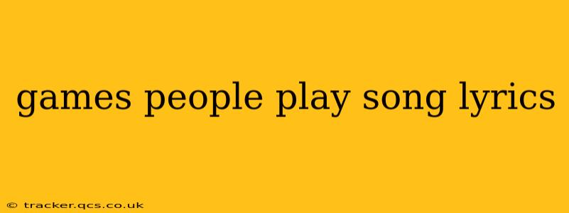 games people play song lyrics