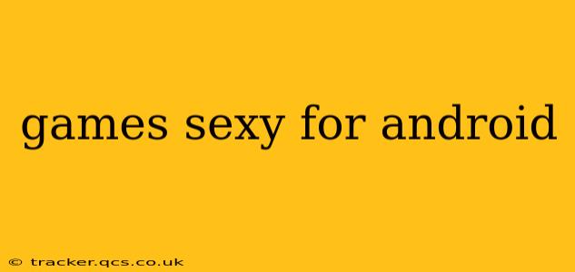 games sexy for android