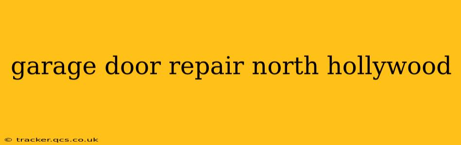 garage door repair north hollywood