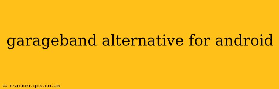 garageband alternative for android