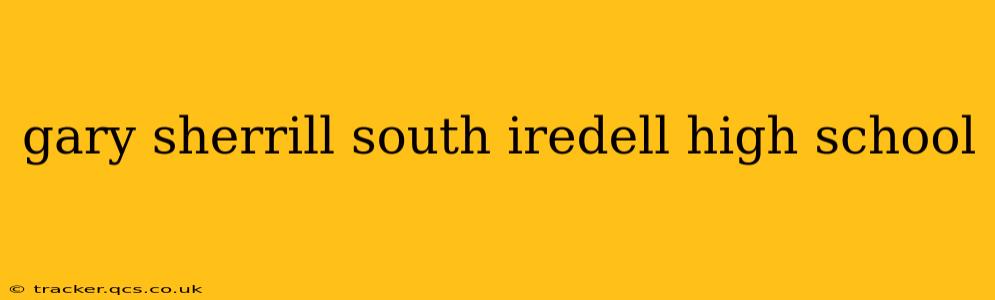 gary sherrill south iredell high school