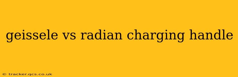 geissele vs radian charging handle