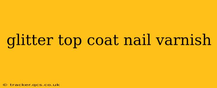 glitter top coat nail varnish