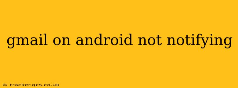 gmail on android not notifying