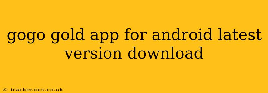gogo gold app for android latest version download
