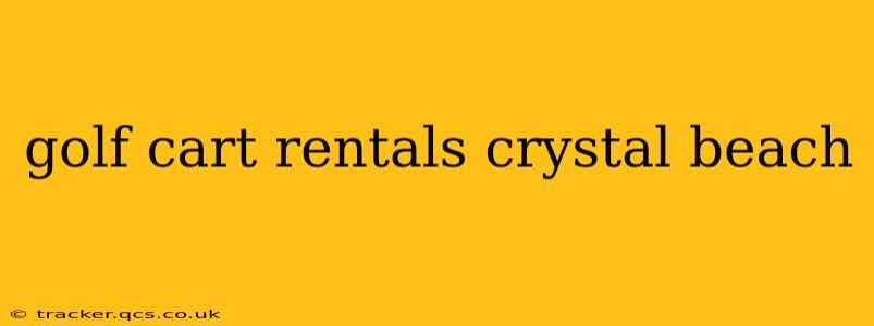 golf cart rentals crystal beach