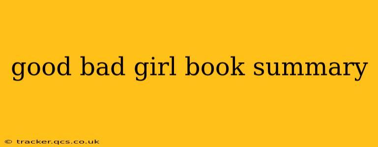 good bad girl book summary