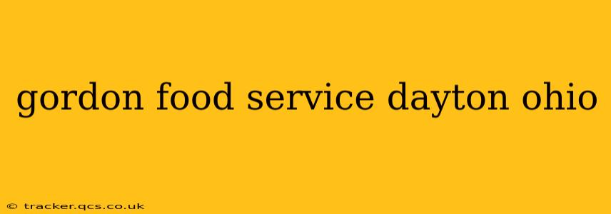 gordon food service dayton ohio