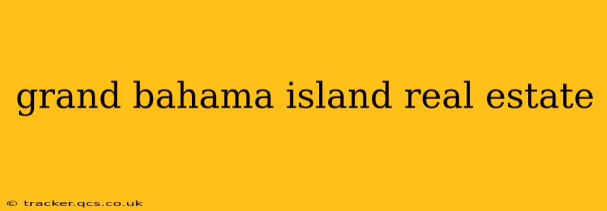 grand bahama island real estate