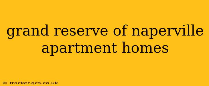 grand reserve of naperville apartment homes