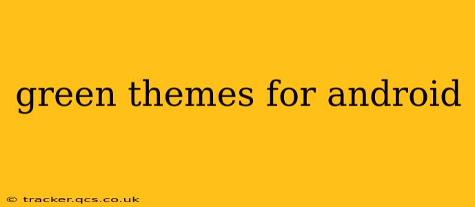 green themes for android