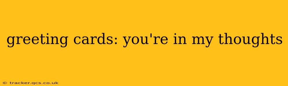 greeting cards: you're in my thoughts