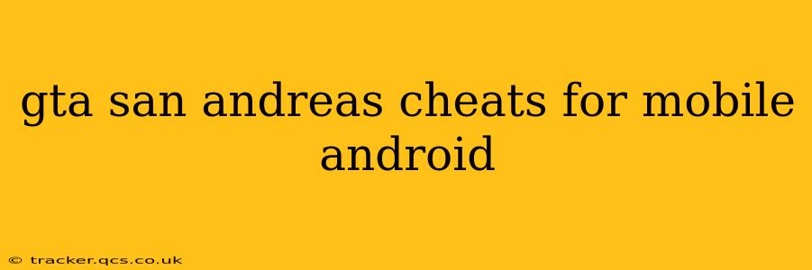 gta san andreas cheats for mobile android