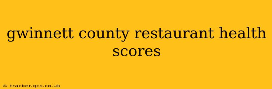 gwinnett county restaurant health scores