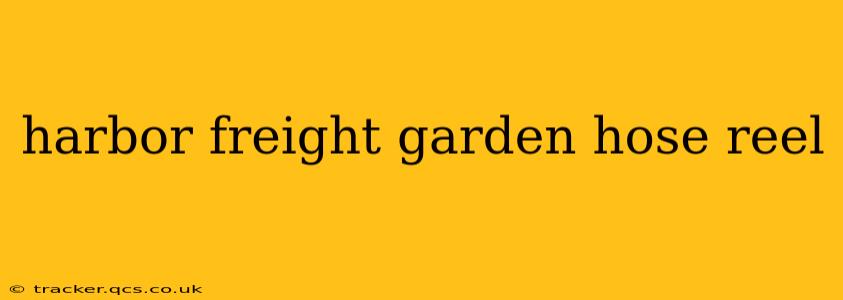 harbor freight garden hose reel
