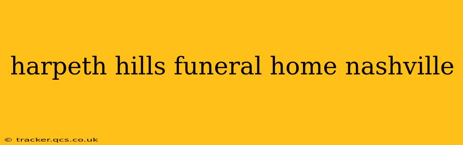 harpeth hills funeral home nashville