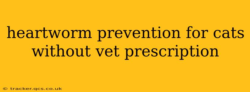 heartworm prevention for cats without vet prescription