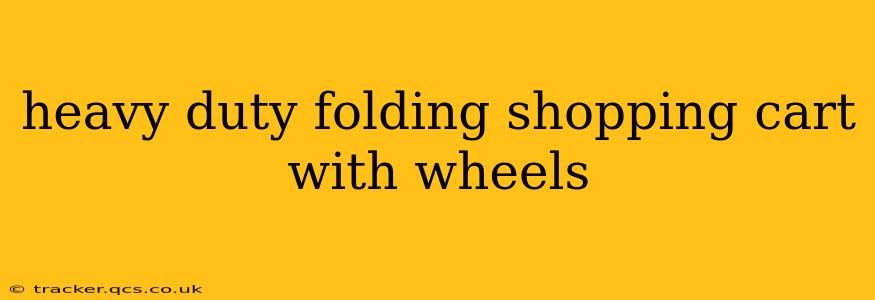heavy duty folding shopping cart with wheels