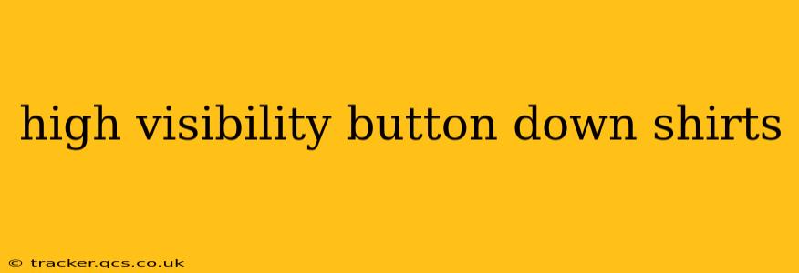 high visibility button down shirts