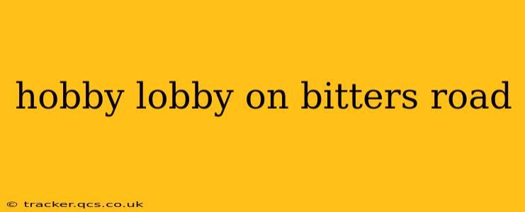 hobby lobby on bitters road